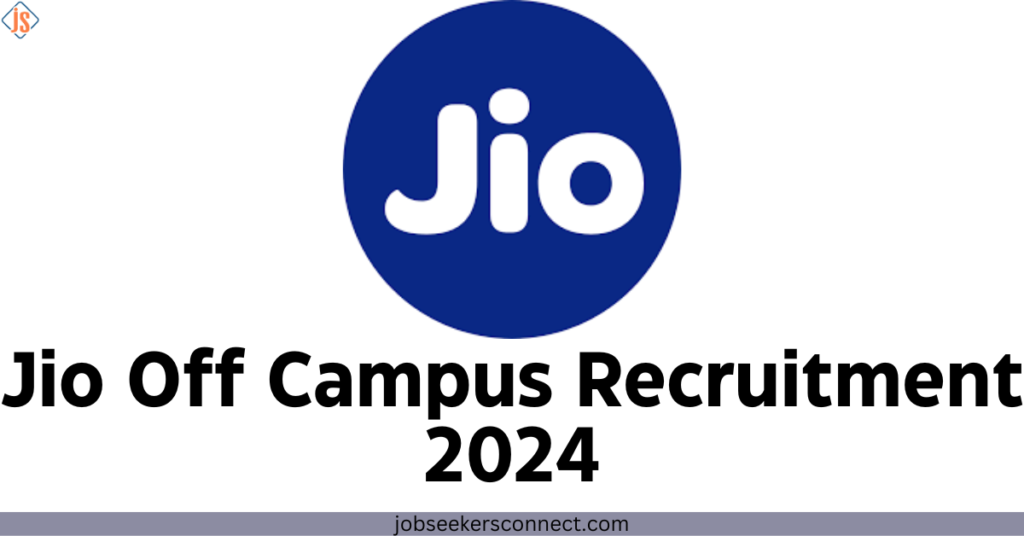 Jio Off Campus Recruitment Drive For Freshers Job Seekers