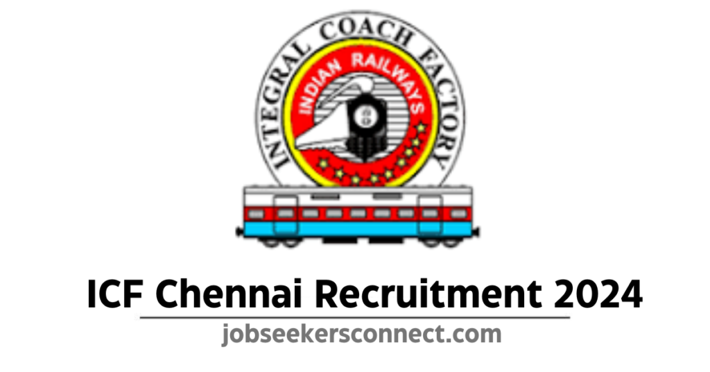 ICF Chennai Recruitment 2024 for 1010 Apprentice Posts, Apply Now