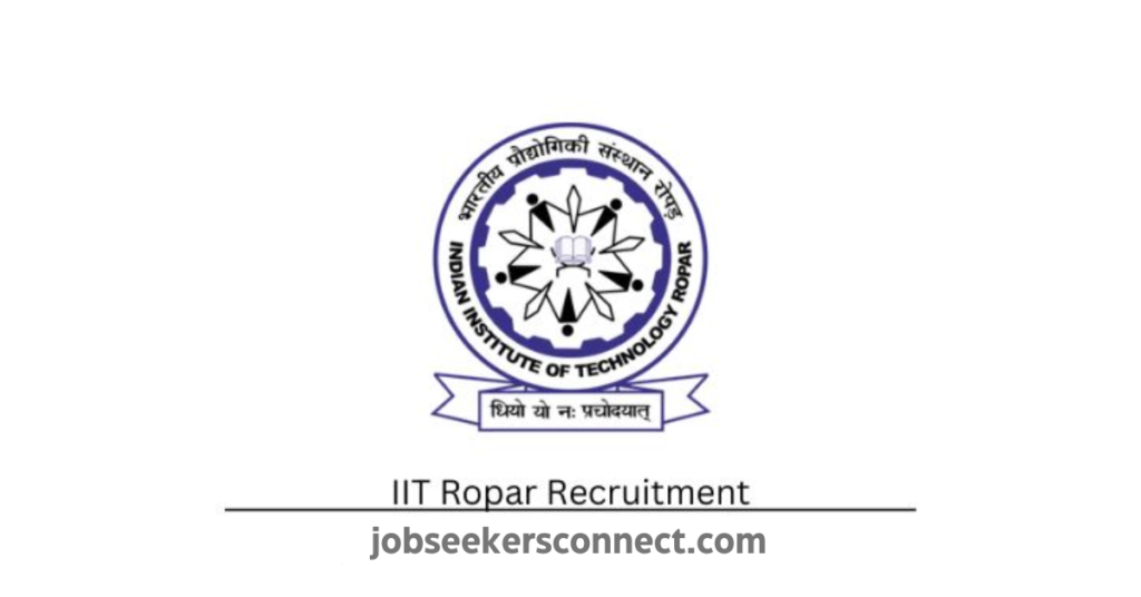 IIT Ropar Recruitment 2024,for Non-Teaching Posts, Apply Now