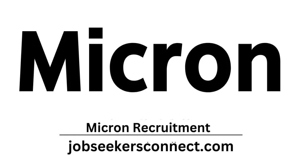 Micron Technology Recruitment Drive 2024