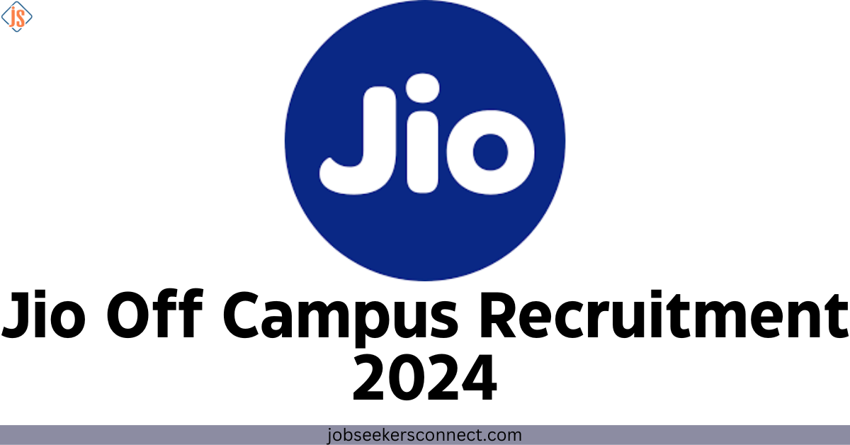 Jio Off Campus Recruitment 2024 Drive for Freshers