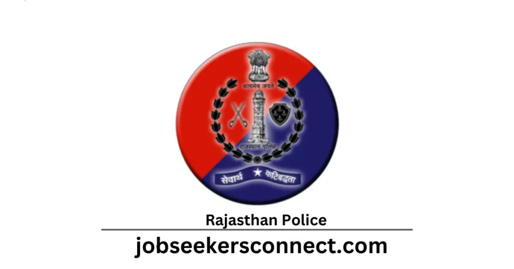 Rajasthan Police Constable Recruitment 2024 Notification for 56 Posts | Online Form