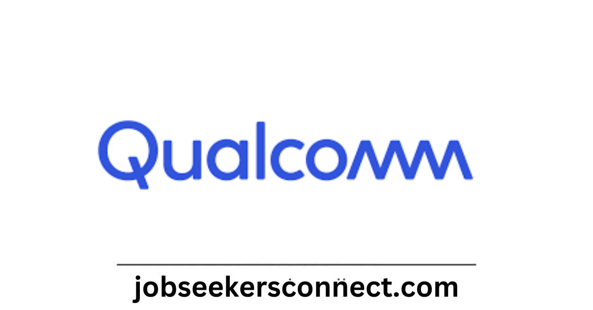 Qualcomm Internship 2024| Opportunity for Freshers