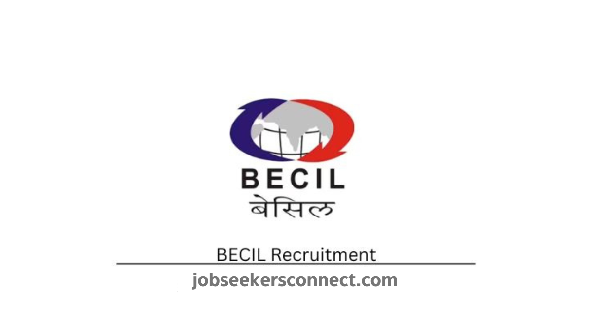 BECIL Recruitment 2024 – For Various Posts, Apply Now