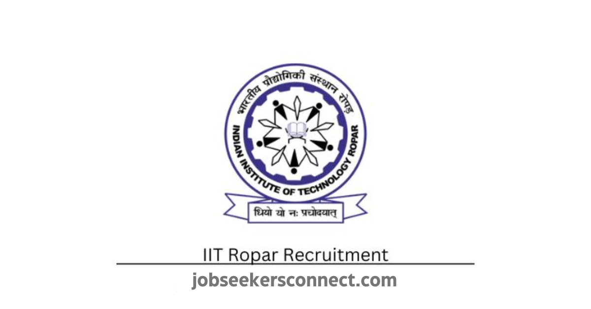 IIT Ropar Recruitment 2024,for Non-Teaching Posts, Apply Now