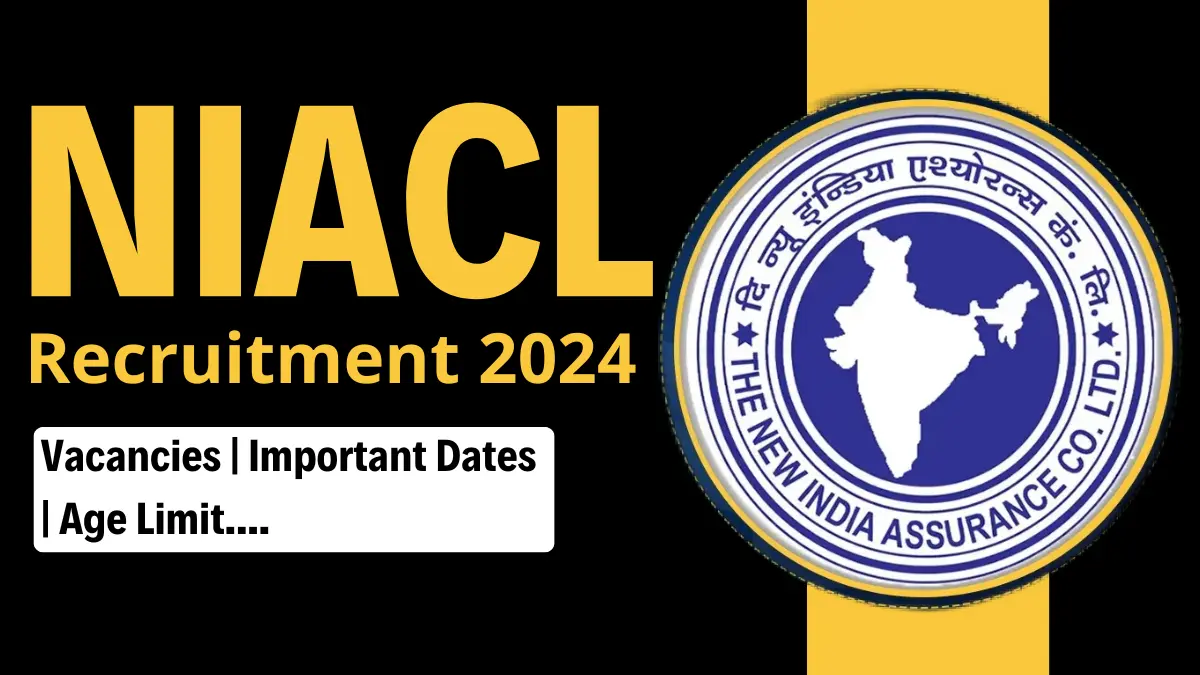You are currently viewing NIACL Assistant Recruitment 2024 for 170 Posts, Apply now
