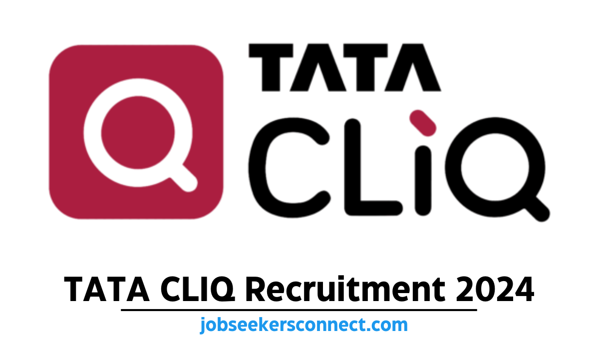 Tata CLiQ Recruitment 2024-2025