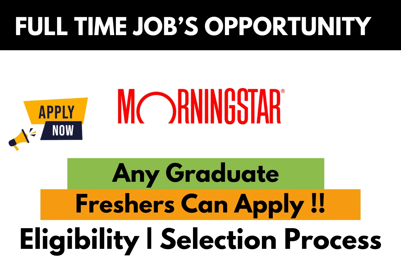 Morningstar Hiring For 2025 | jobs for Fresher