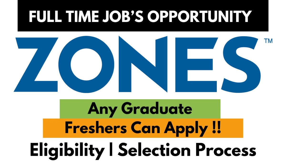 🔥 Full-time job alert at ZONES! Open to any graduate—yes, freshers can apply too! 🚀 Check out details on eligibility & selection process and kickstart your career! 💼✨ #Hiring #FreshersWelcome #JobOpportunity