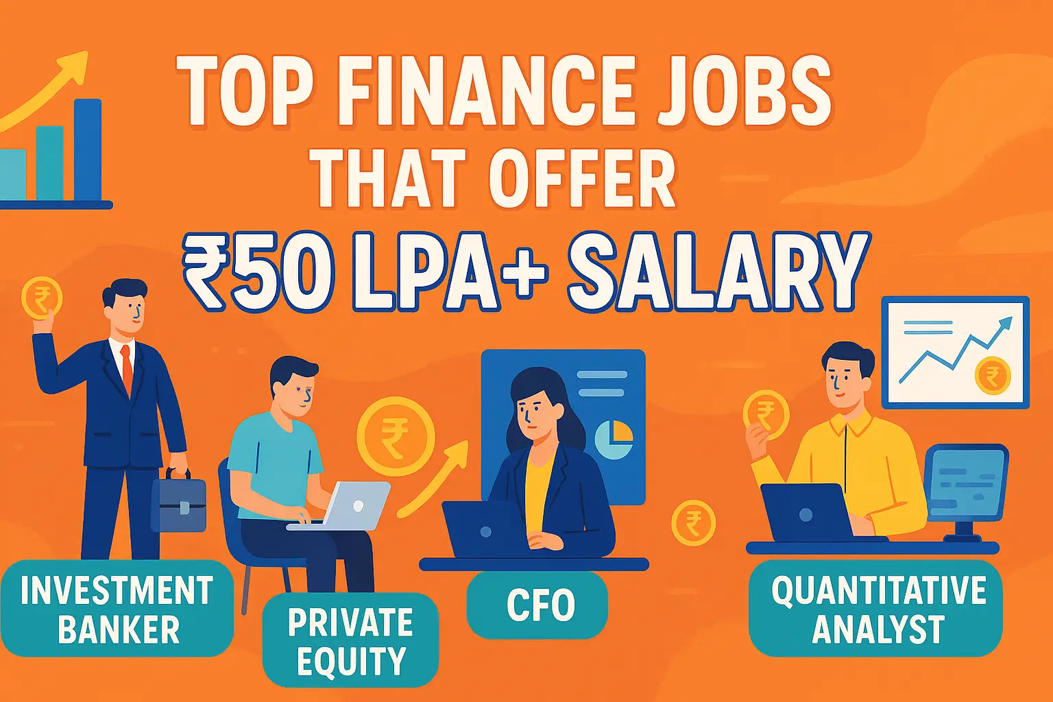 A colorful landscape digital banner with the title "Top Finance Jobs That Offer ₹50 LPA+ Salary" in bold white text on an orange background. The image features illustrated characters representing various finance professionals like an investment banker, private equity associate, CFO, hedge fund manager, and quant analyst, surrounded by financial charts, money symbols, and business icons.