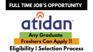 Atidan full-time job opportunity for any graduate, freshers eligible to apply – includes eligibility criteria and selection process details.