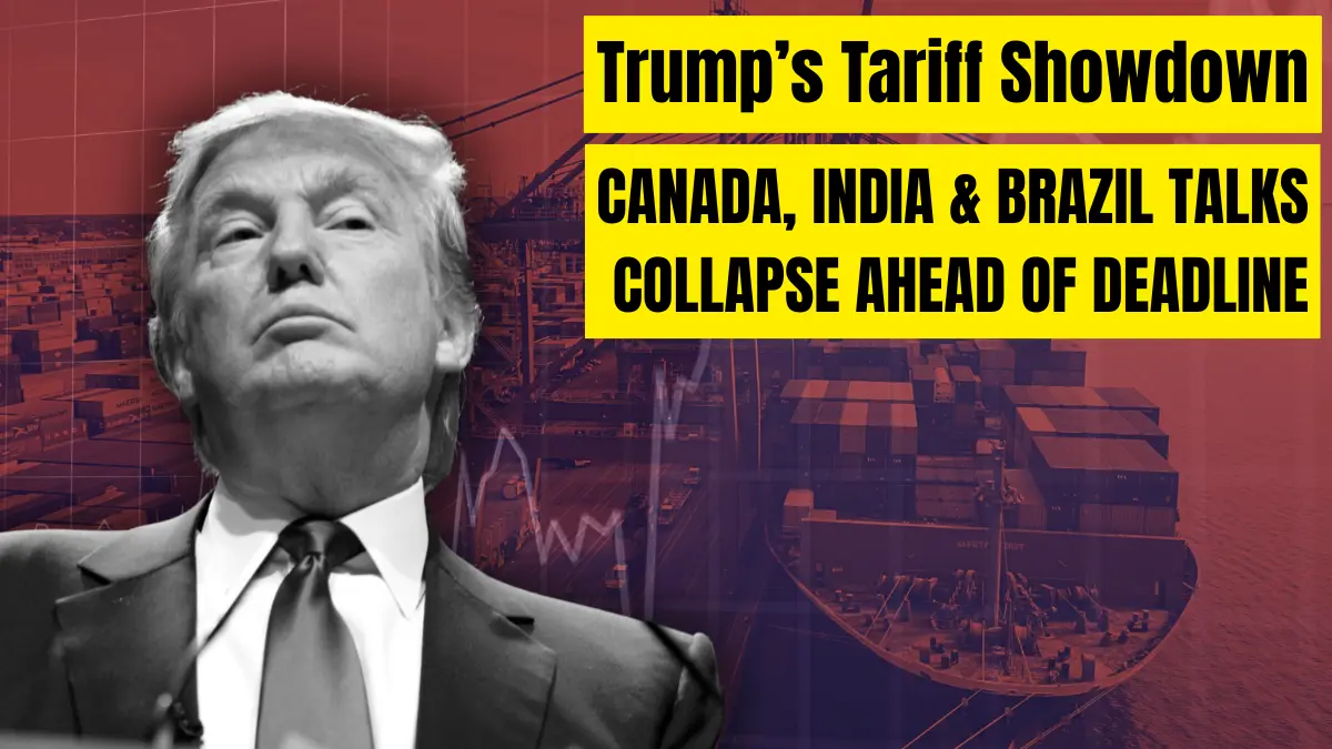 Canada, India & Brazil Talks Collapse Ahead of Deadline