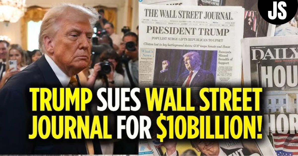 Trump Sues Wall Street Journal for $10 Billion Over Epstein Letter Story