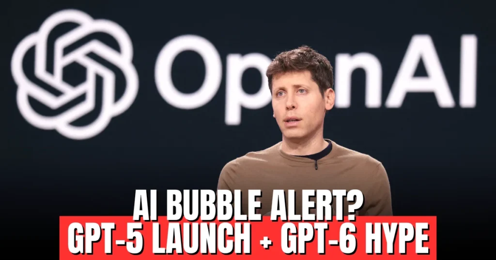 AI Bubble Alert? GPT-5 Launch + GPT-6 Hype