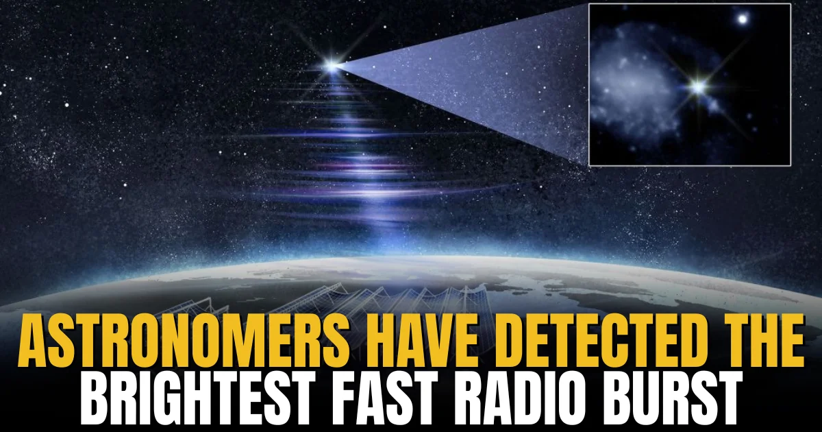 Brightest fast radio burst ever detected could help solve an enduring cosmic mystery