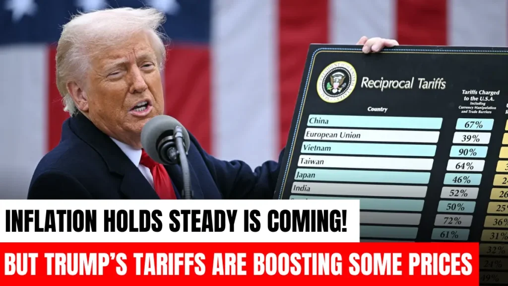 Inflation Holds Steady, But Trump’s Tariffs Are Boosting Some Prices