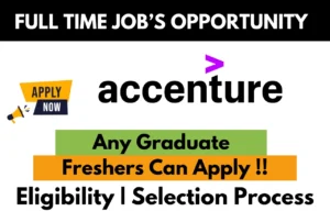 Accenture full-time job opportunity for freshers – Any graduate eligible. Apply now with eligibility and selection process details.