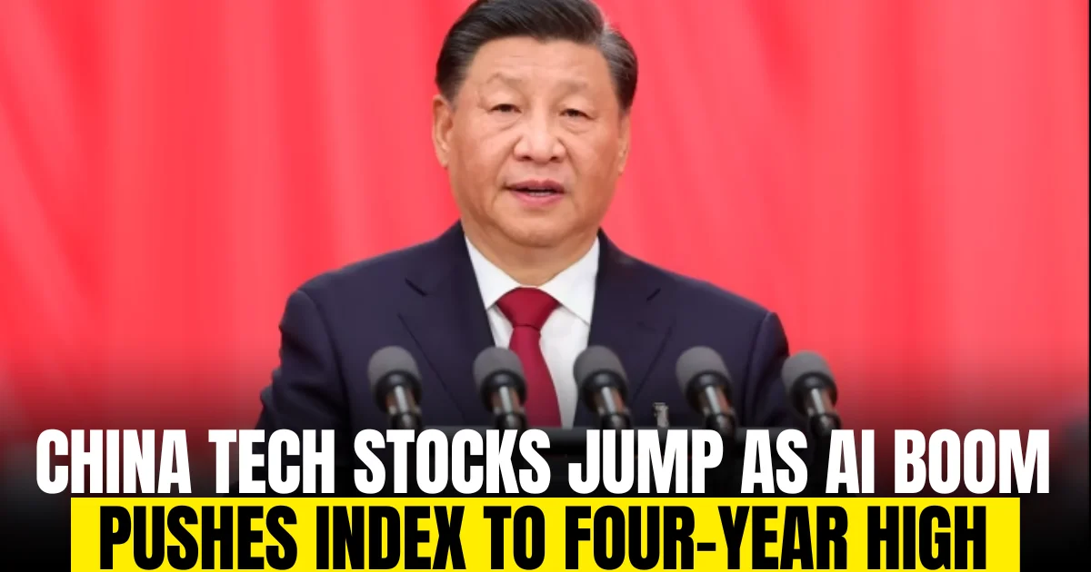 China Tech Stocks Jump as AI Boom Pushes Index to Four-Year High