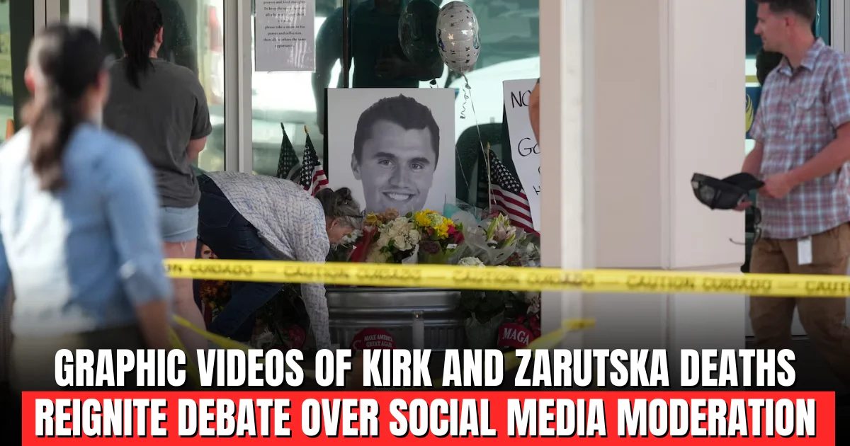 Graphic videos of Kirk and Zarutska deaths reignite debate over social media moderation