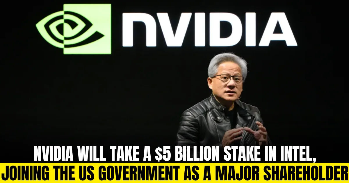 Nvidia will take a $5 billion stake in Intel