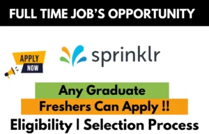 Sprinklr full-time job opportunity for freshers – Any graduate eligible. Apply now with eligibility and selection process details.