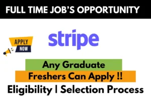 Stripe full-time job opportunity for freshers – Any graduate eligible. Apply now with eligibility and selection process details.