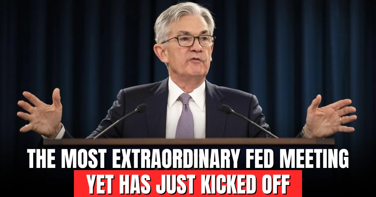 The most extraordinary Fed meeting yet has just kicked off