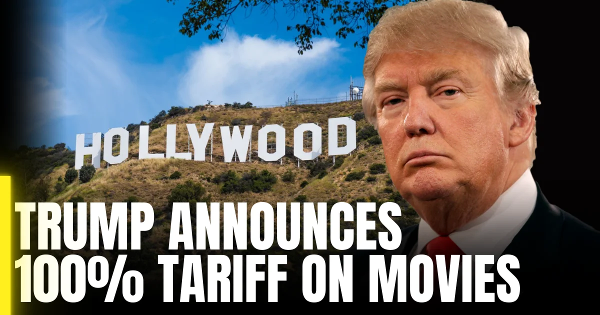 Trump announces 100% tariff on foreign-made movies