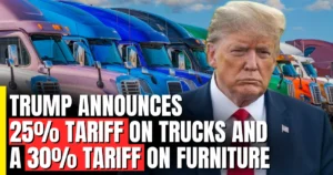 Trump announces a 25% tariff on trucks and a 30% tariff on furniture