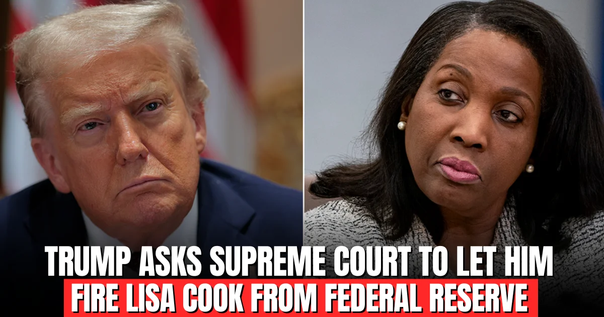 Trump asks Supreme Court to let him fire Lisa Cook