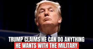 Trump claims he can do anything he wants with the military