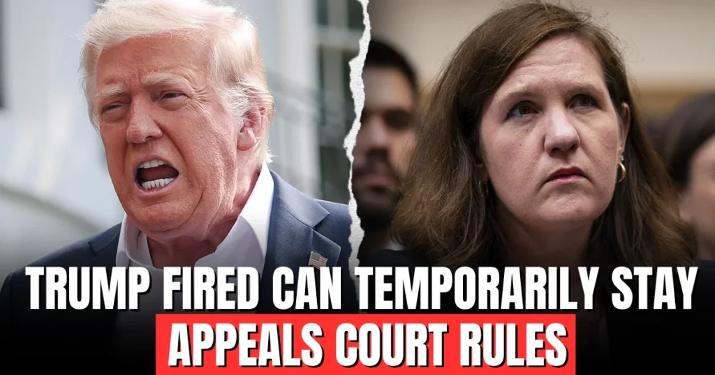 Trump fired can temporarily stay appeals court rules