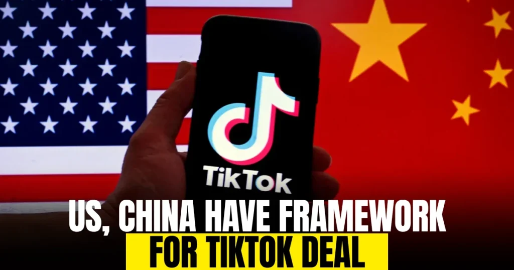 US, China have framework for TikTok deal