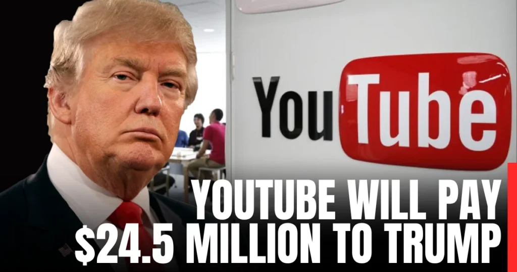 YouTube to pay $24.5 million to settle Trump lawsuit