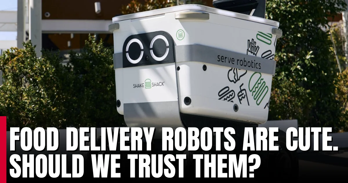 Food delivery robots are cute. Should we trust them
