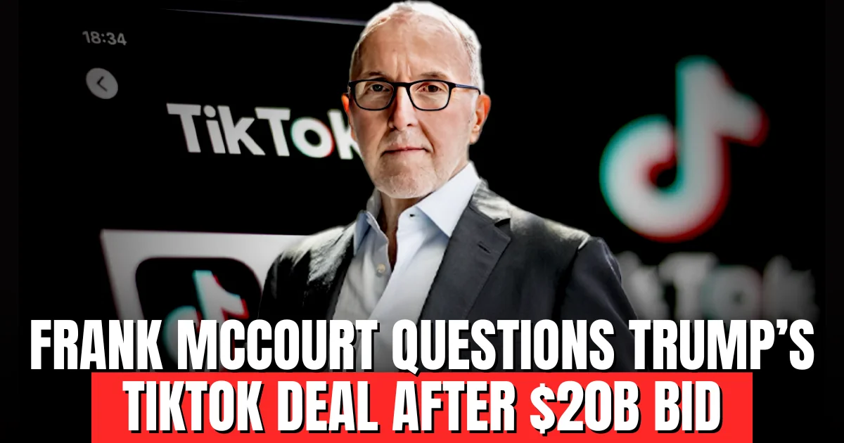 Frank McCourt Questions Trump’s TikTok Deal After $20B Bid