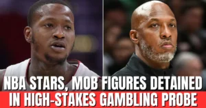 NBA Stars, Mob Figures Detained in High-Stakes Gambling Probe