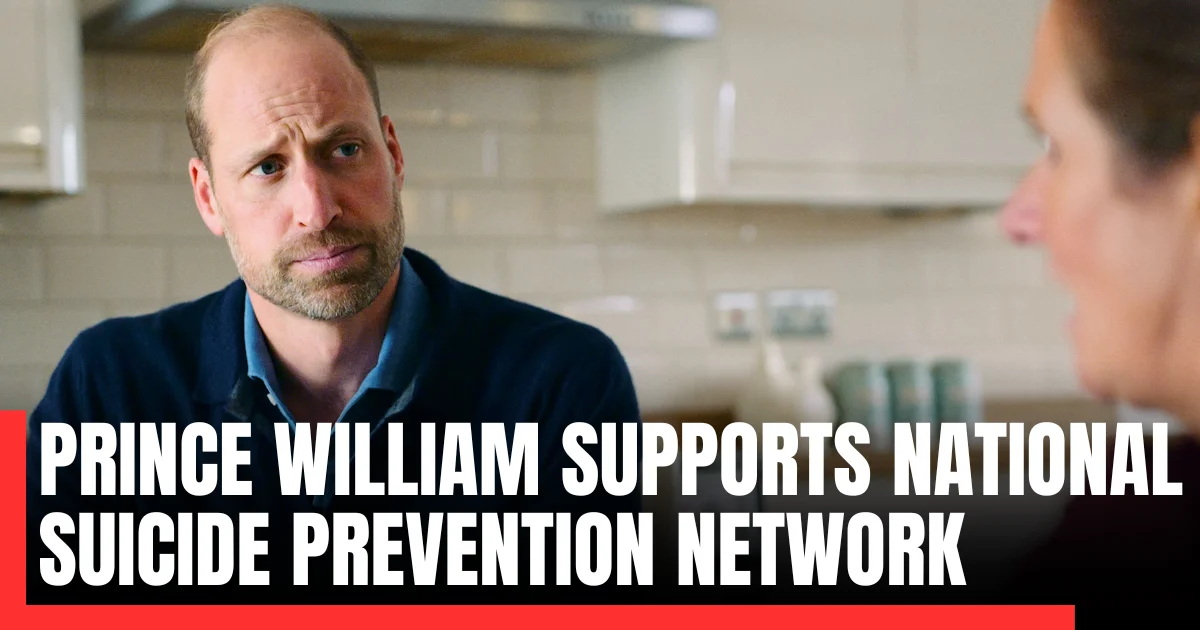 Prince William Supports National Suicide Prevention Network