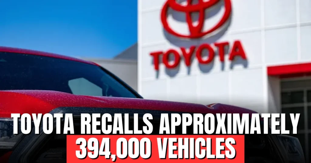 Toyota Recalls 394,000 Vehicles Over Rearview Camera Malfunction