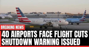 40 Airports Face Flight Cuts Shutdown Warning Issued