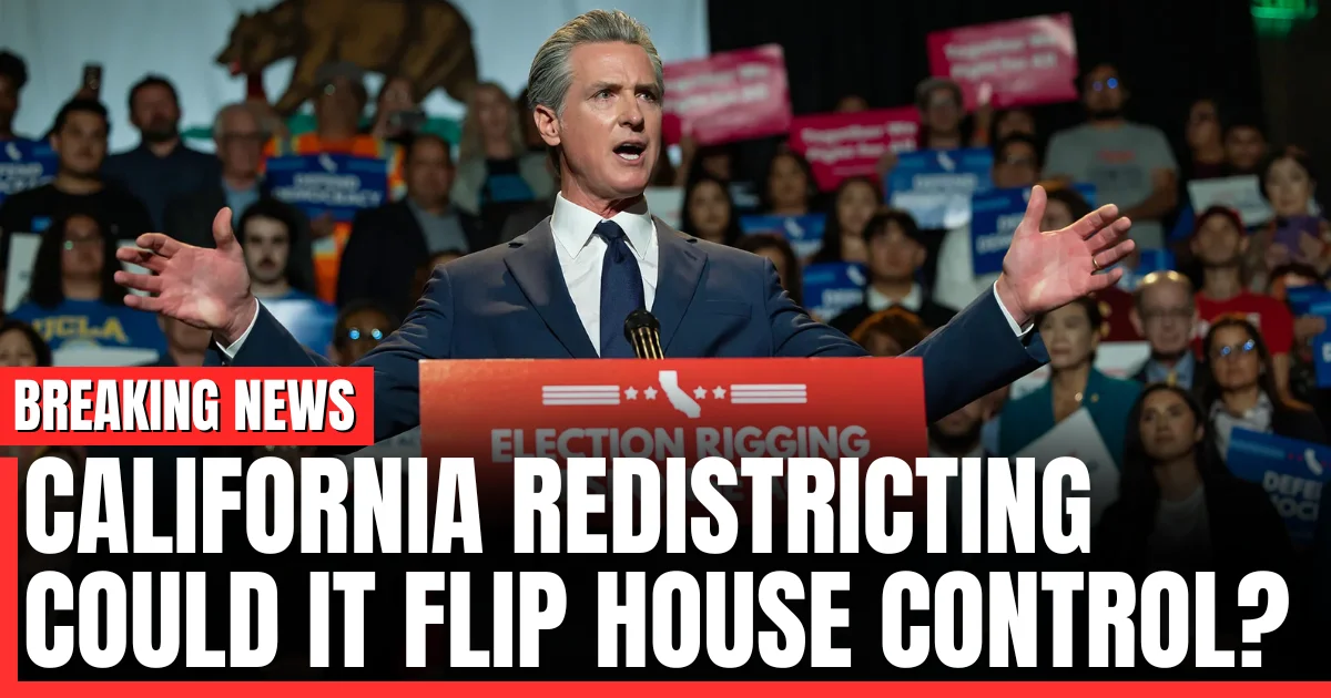 California Redistricting Could It Flip House Control