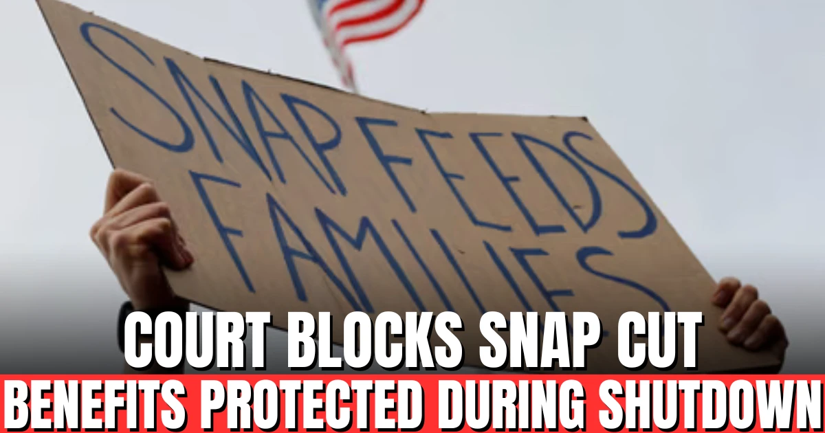 Court Blocks SNAP Cut: Benefits Protected During Shutdown