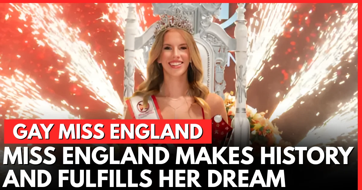 First Openly Gay Miss England Winner Says She Achieved Her Dream