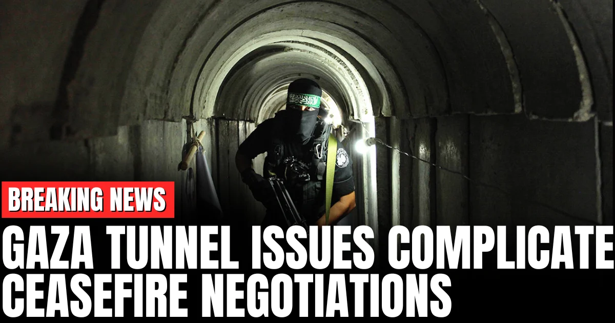 Gaza Tunnel Issues Complicate Ceasefire Negotiations