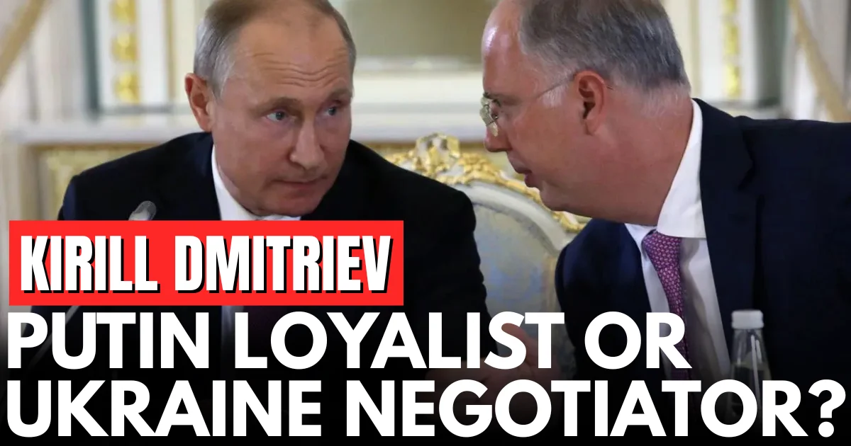 Kirill Dmitriev Putin Propagandist or Ukraine Peace Broker