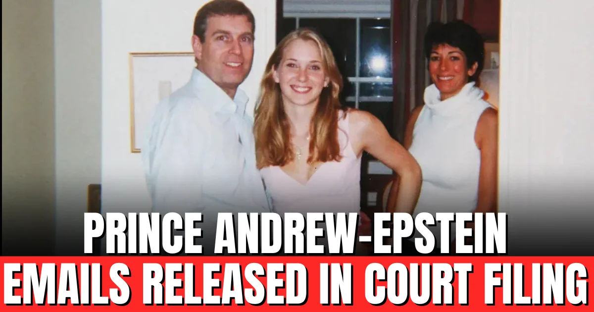 Prince Andrew-Epstein Emails Released in Court Filing