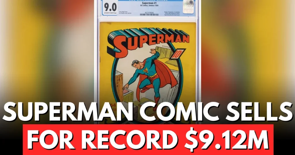 Superman Comic Found in Attic Sells for Record $9.12 Million