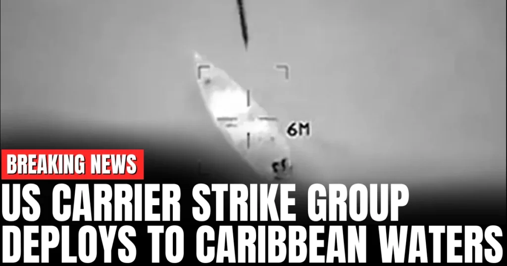 US Carrier Strike Group Deploys to Caribbean Waters
