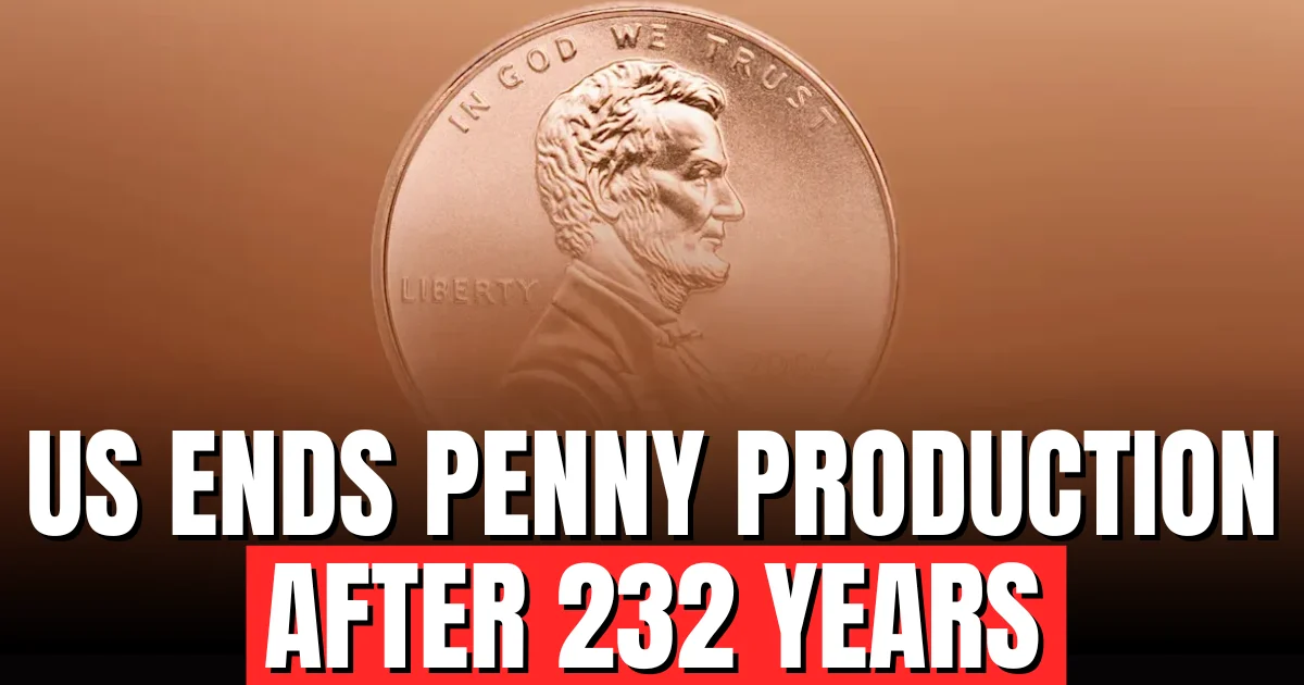 US Ends Penny Production After 232 Years
