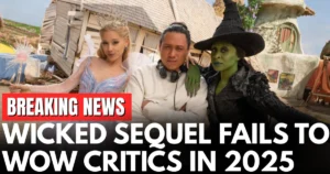 Wicked Sequel Gets Mixed Reviews Critics Less Impressed 2025